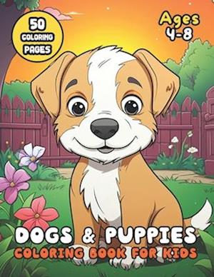 Dogs & Puppies Coloring Book for Kids Ages 4-8: Cute Canine Pages to Color