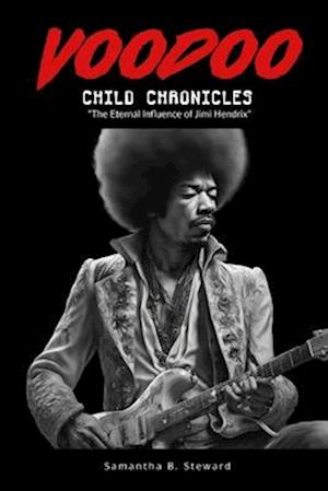 Voodoo Child Chronicles