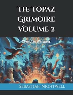 The Topaz Grimoire Volume 2
