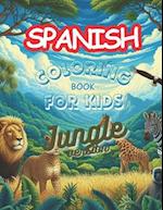 Spanish Coloring book for kids - Jungle Version: A wild experience with 25+ coloring pages For Kids & Toddlers Age 2 to 6 