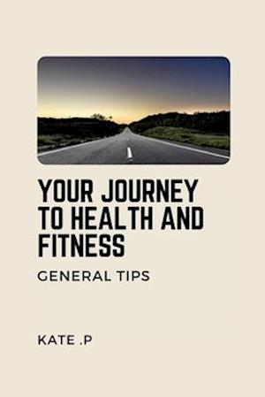 Your Journey to Health and Fitness