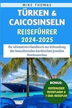 Türken & Caicosinseln Reiseführer 2024-2025