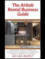 The Airbnb Rental Business Guide