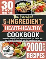 The Essential 5-Ingredient Heart Healthy Cookbook