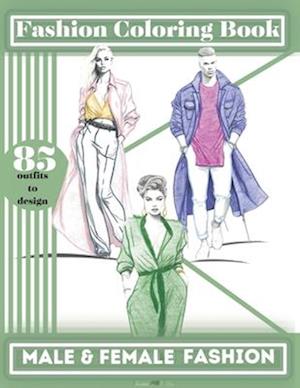 Fashion Coloring Book- Male and Female Fashion- 85 different Images to color!