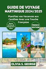 Guide de Voyage Martinique 2024/2025