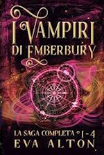 I Vampiri di Emberbury La Saga Completa (1-4)