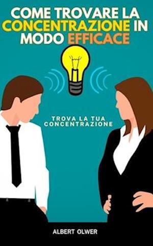 Come trovare la Concentrazione in modo Efficace