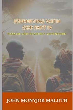 Journeying with God Part IV