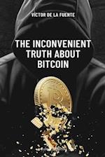 The inconvenient truth about Bitcoin