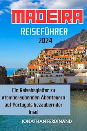 Madeira Reiseführer 2024