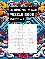 Diamond Maze Puzzle Book - Part 1