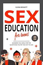 Sex Education for Teens - Answers You Seek, For the Questions You're Too Shy to Ask