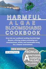 Harmful Algal Blooms (Habs) Cookbook
