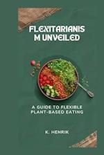 Flexitarianism Unveiled