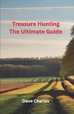 Treasure Hunting The Ultimate Guide