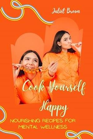 Cook Yourself Happy