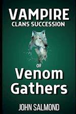 Vampire Clans Succession of Venom Gathers