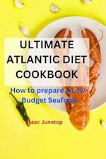 Ultimate Atlantic Diet Cookbook