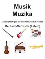 Deutsch-Serbisch (Latein) Musik / Muzika Zweisprachiges Bildwörterbuch für Kinder