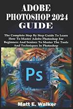 Adobe Photoshop 2024 Guide