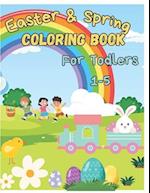 Easter & Spring Coloring Book for Toddlers Ages 1-4+