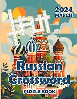 Russian Crossword Puzzle Book for Adults Russian Crossword Puzzles Magazine March 2024
