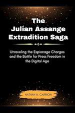 The Julian Assange Extradition Saga