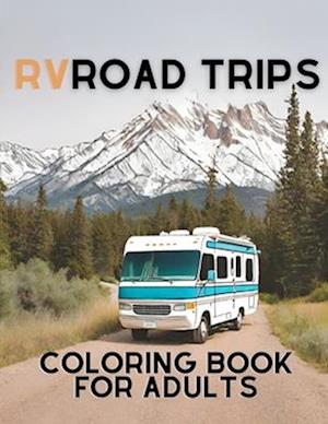 RV Road Trip Coloring Book for Adults