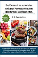 Das Kochbuch zur essentiellen exokrinen Pankreasinsuffizienz (EPI) für neue Diagnosen 2024.