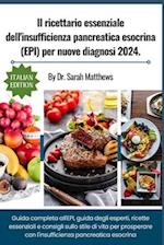 Il ricettario essenziale dell'insufficienza pancreatica esocrina (EPI) per nuove diagnosi 2024.