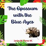 The Opossum with the Blue Ayes