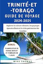 Trinité-Et-Tobago Guide De Voyage 2024-2025