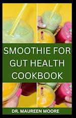 Smoothie for Gut Health Cookbook