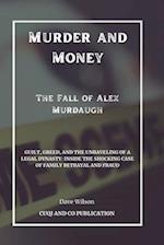 Murder and Money - The Fall of Alex Murdaugh