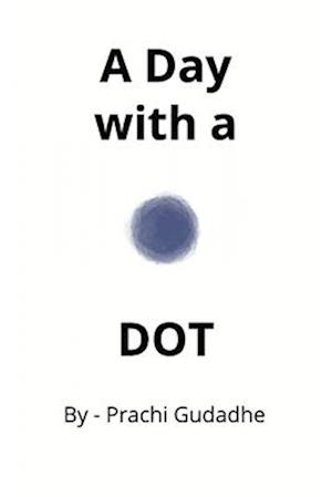 A Day with a Dot