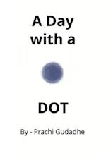 A Day with a Dot