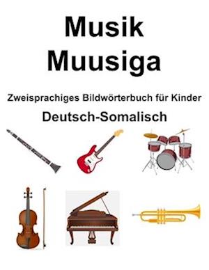 Deutsch-Somalisch Musik / Muusiga Zweisprachiges Bildwörterbuch für Kinder