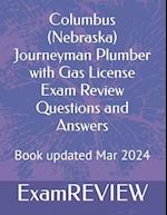 Columbus (Nebraska) Journeyman Plumber with Gas License Exam Review Questions and Answers