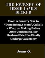 The JOURNEY OF JESSIE JAMES DECKER