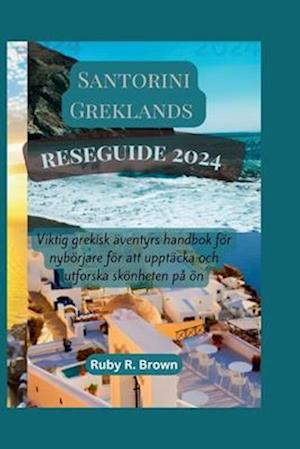 Santorini Greklands reseguide 2024