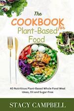 The COOKBOOK For PLANT-BASED FOOD