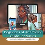 Beginner's AI Art Prompt Guide For Nurses