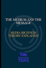 The Medium and the Message