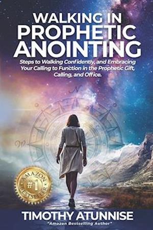 Walking in Prophetic Anointing