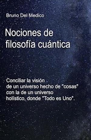 Nociones de filosofía cuántica.