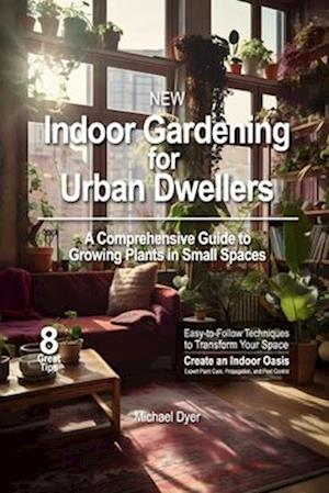 Indoor Gardening for Urban Dwellers