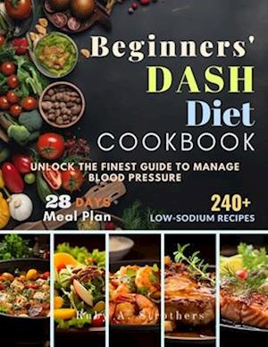 Beginners' Dash Diet Cookbook