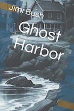 Ghost Harbor