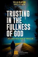 Trusting In The Fullness Of God